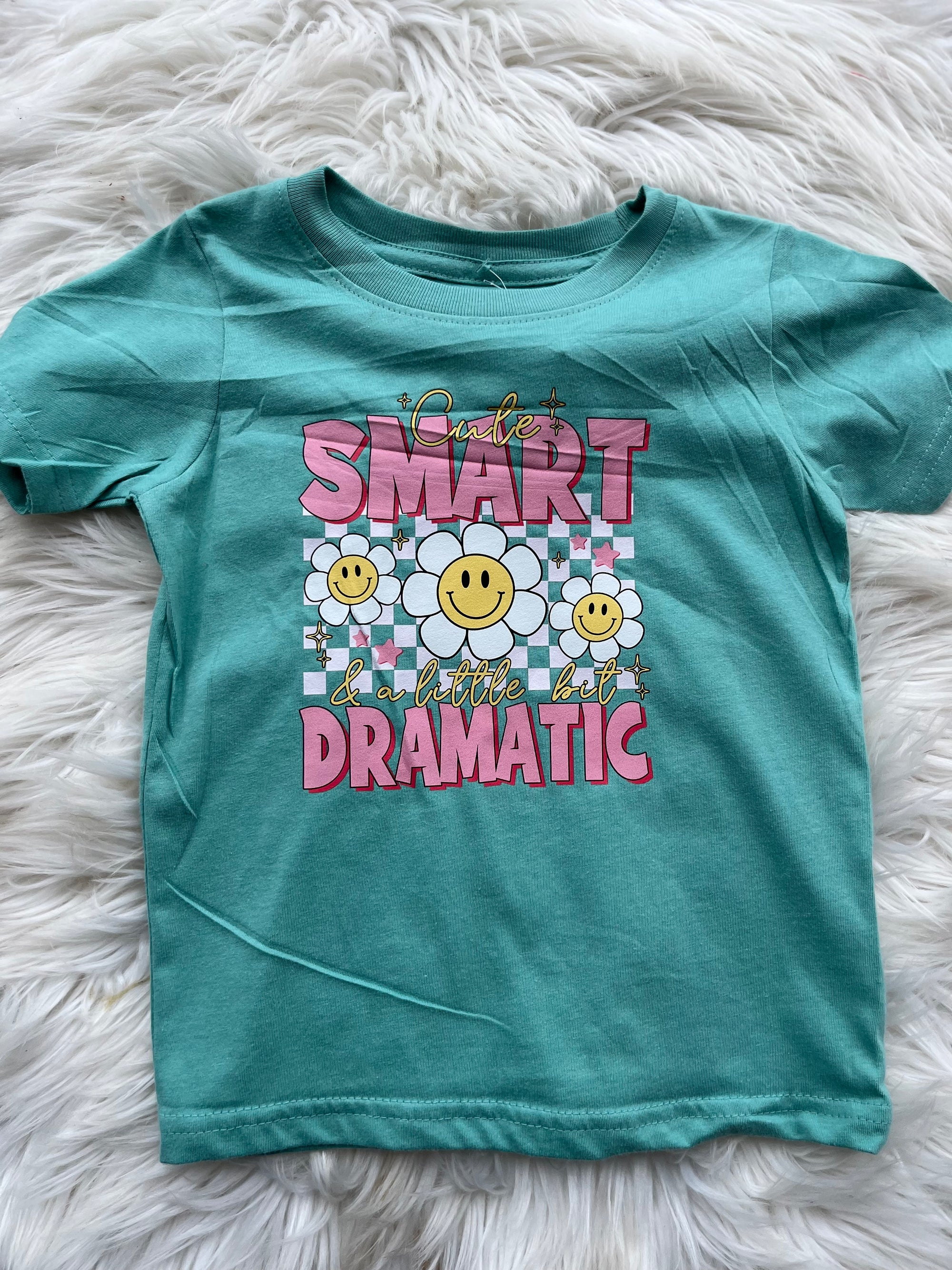 Cute Smart & A Little Bit Dramatic Tee