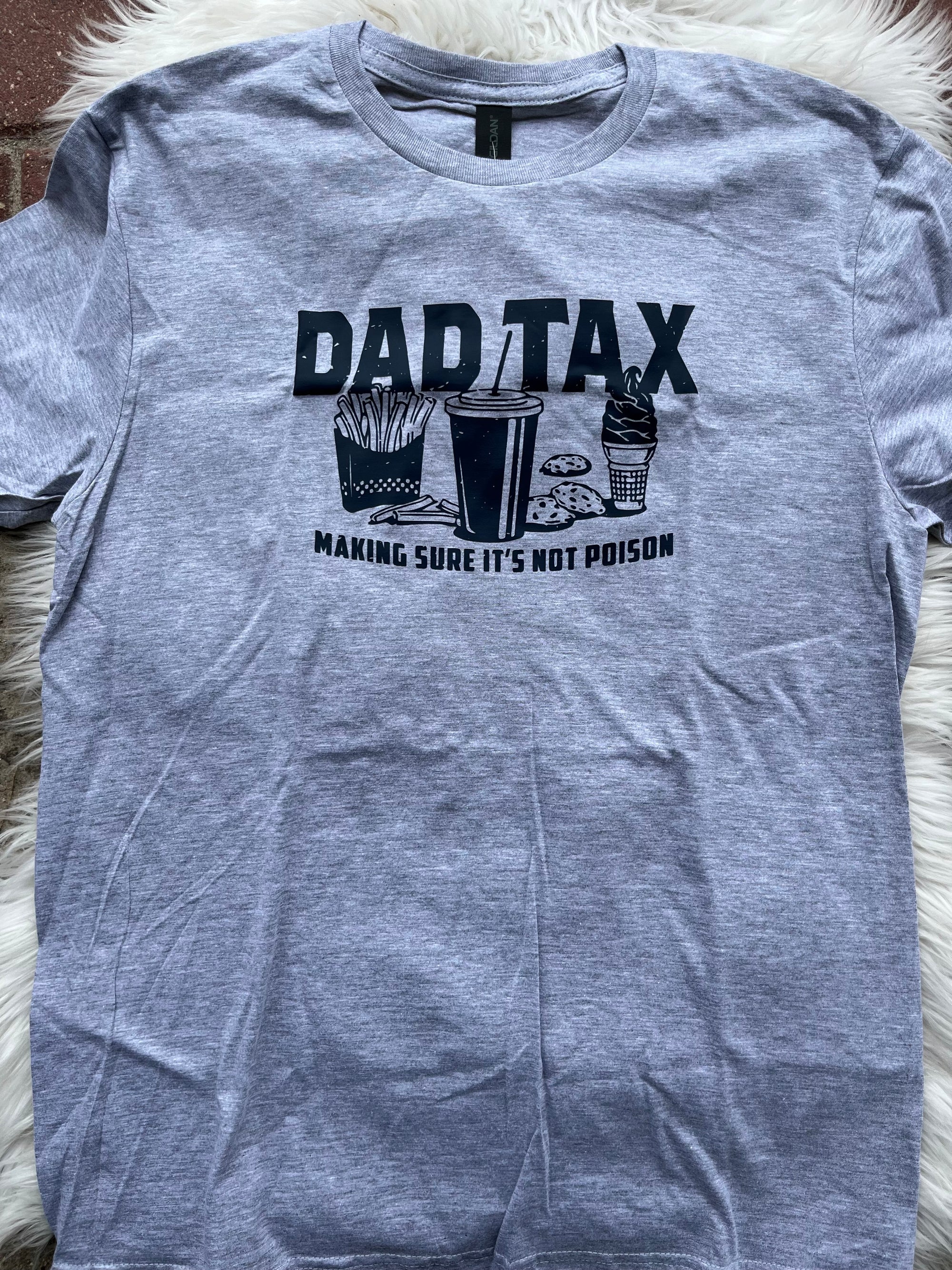 Dad Tax Shirt