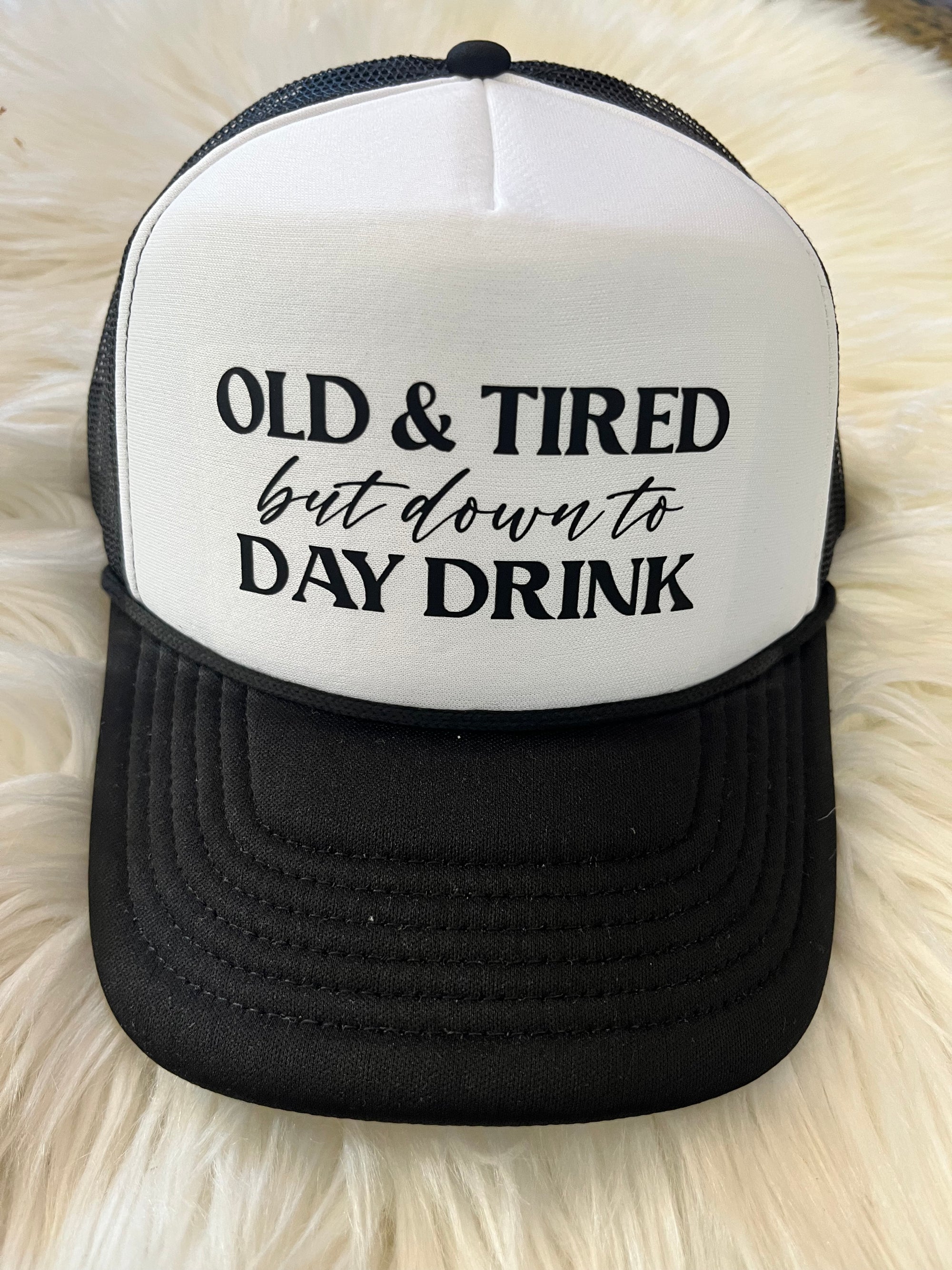 Old and Tired but down to day drink Black and White foam hat