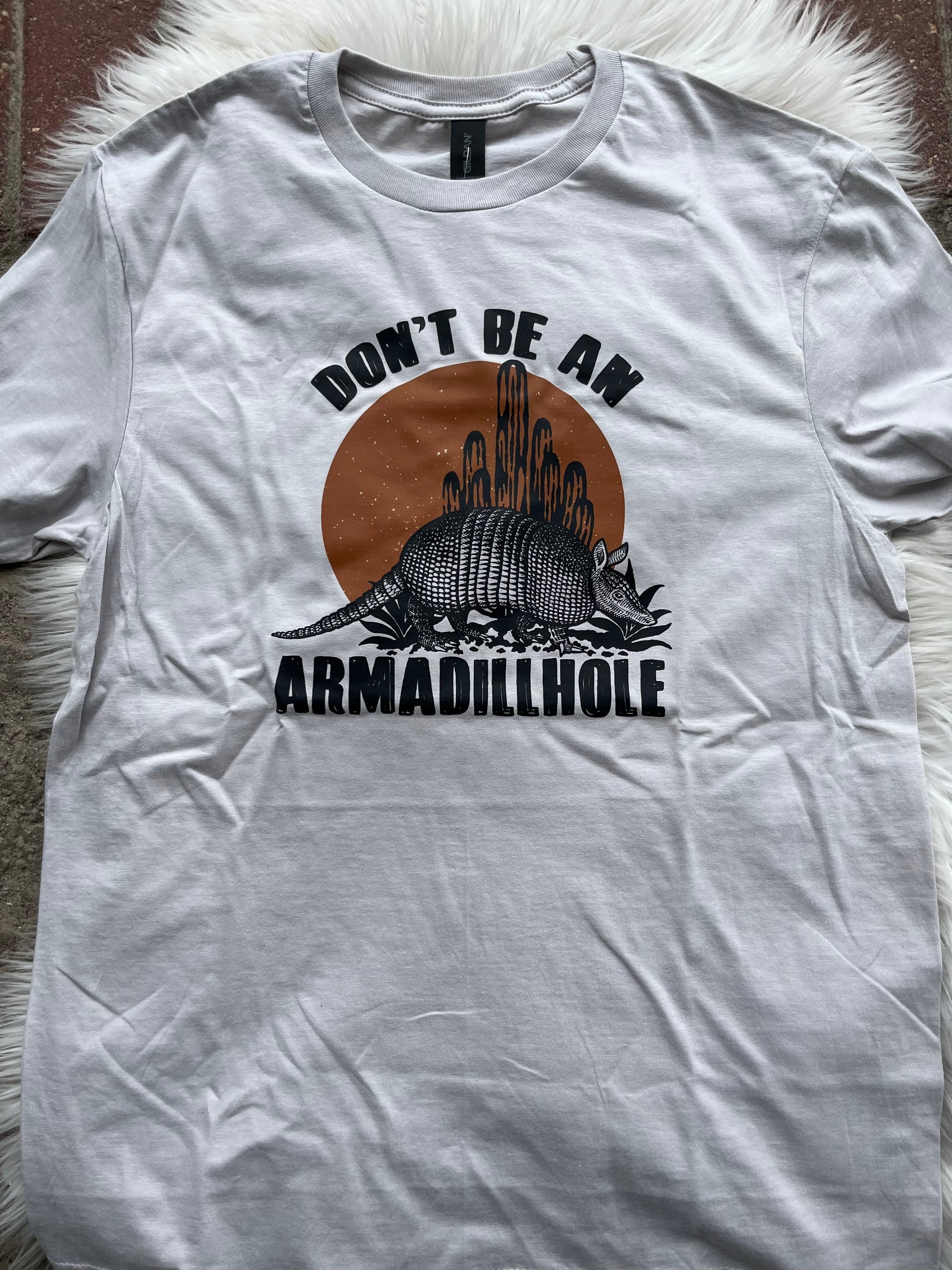 Don't Be An Armadillhole T-Shirt