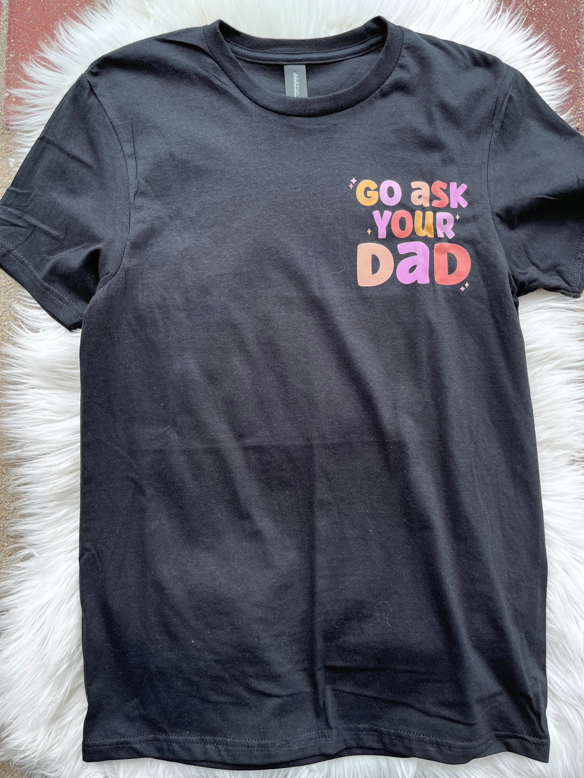 Go Ask Your Dad Pocket T-Shirt Black Summer font