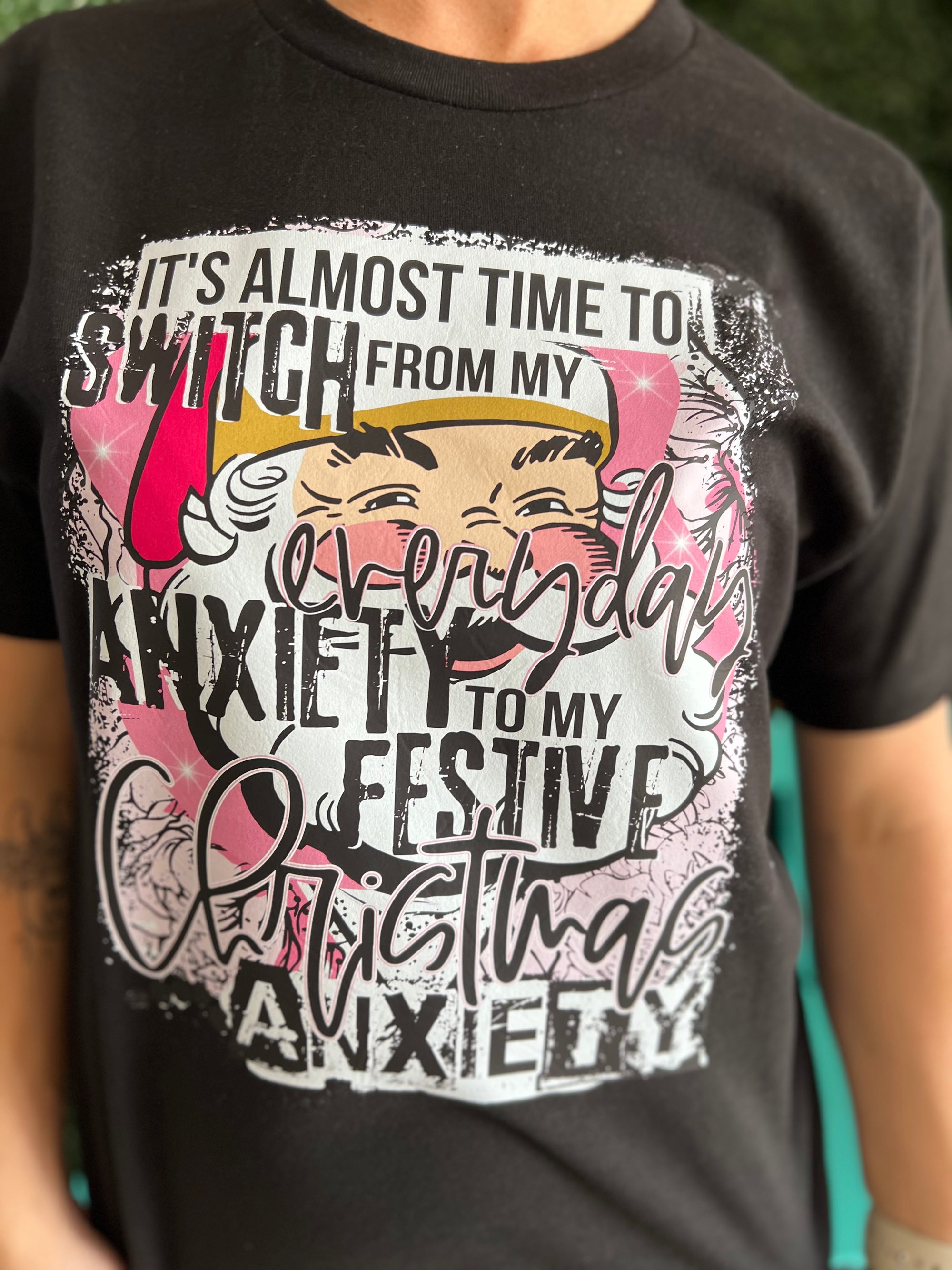 Almost Time To Switch To Christmas Anxiety Tee