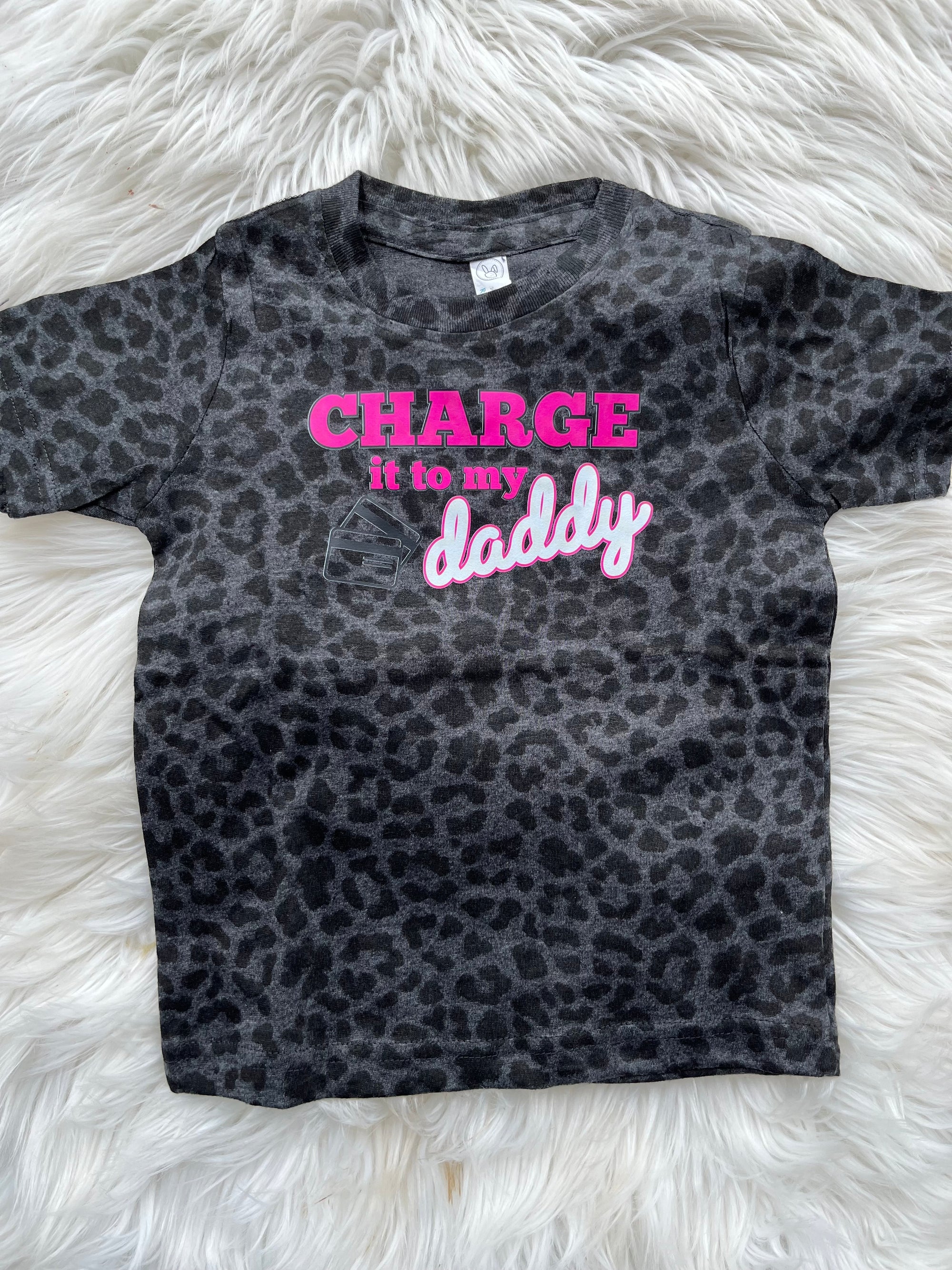 Charge it to my Daddy Leopard Print Tee