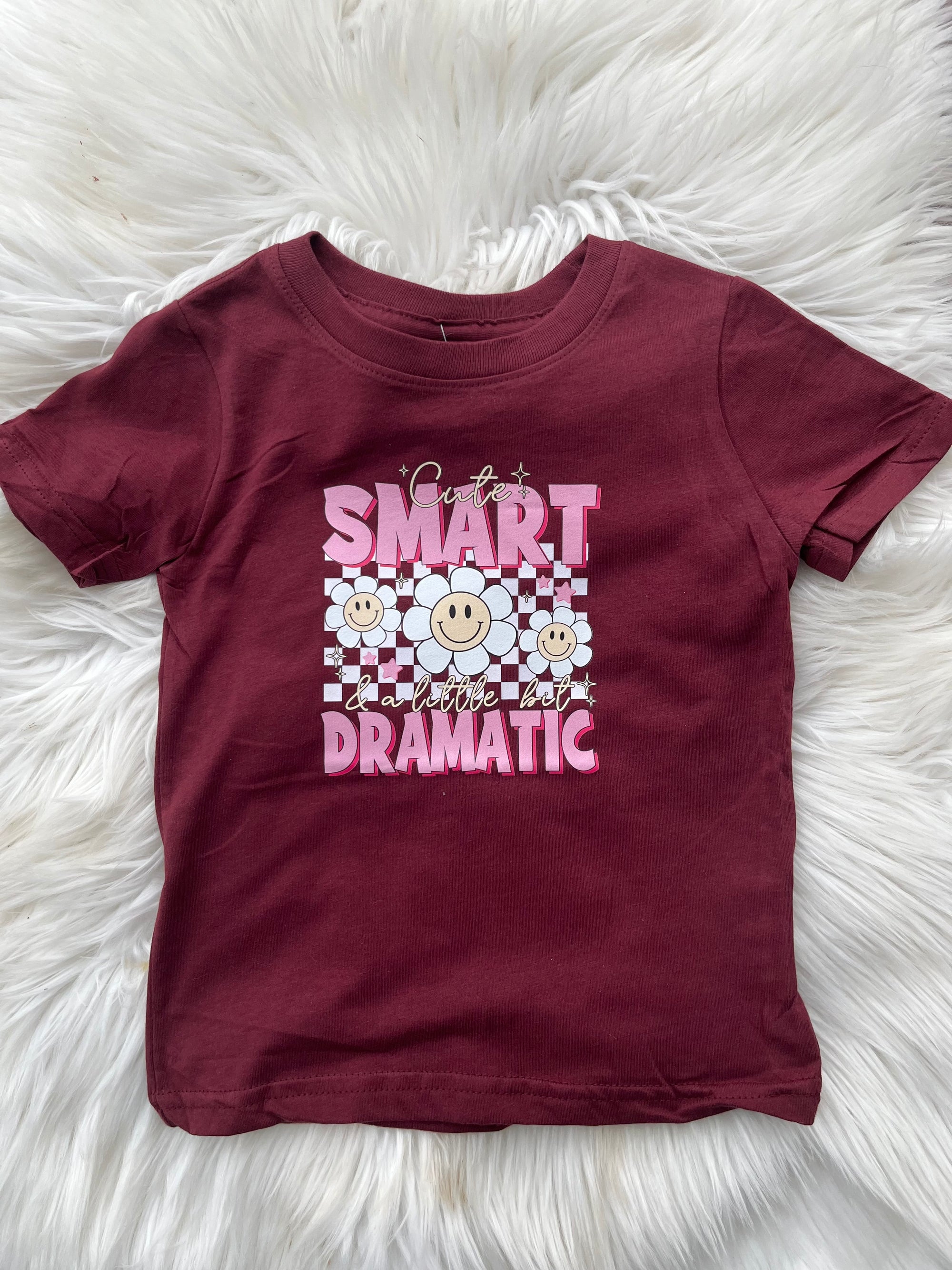 Cute Smart & A Little Bit Dramatic Tee Maroon Tee