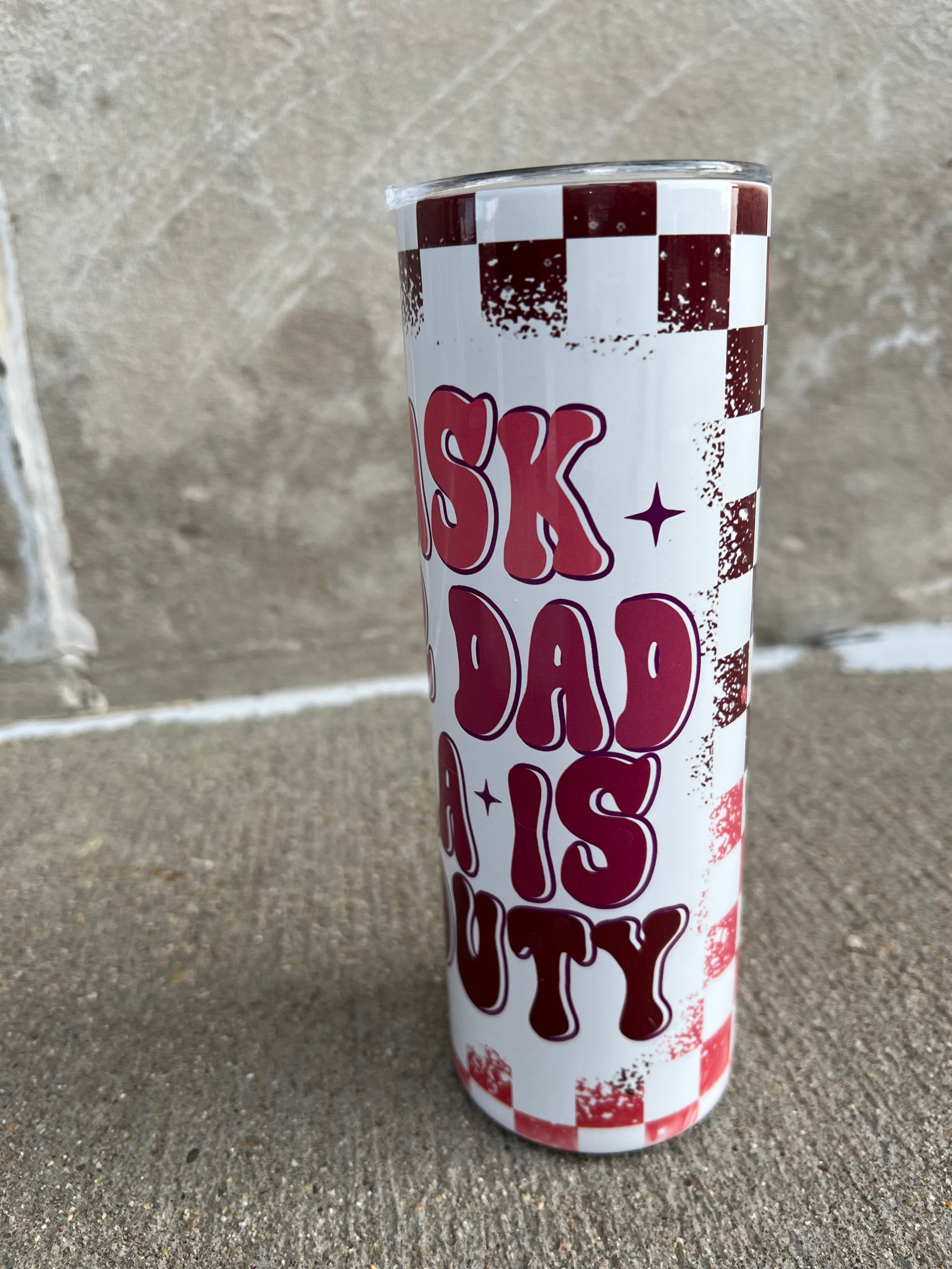 Go ask dad mama off duty tumbler