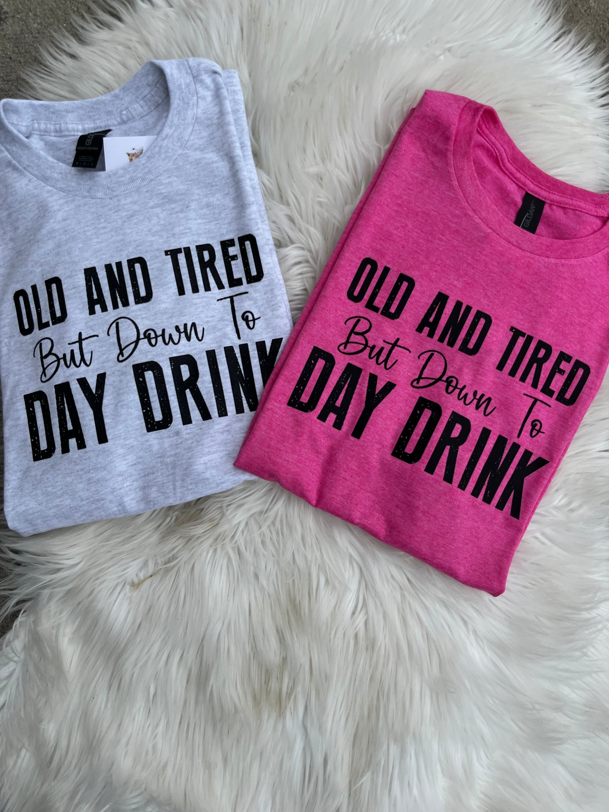 Old And Tired But Down To Day Drink Grey T-Shirt