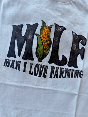 Milf Man I Love Farming T-Shirt