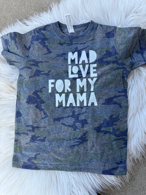 Mad Love for my Mama Camo
