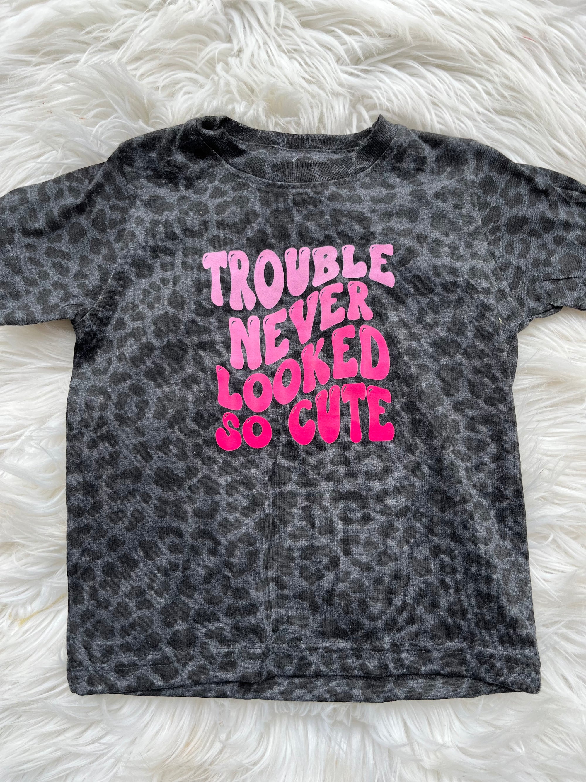 Trouble Never Looked So Cute T-Shirt